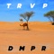 TRVP - DMPR lyrics