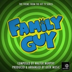 Family Guy (Main Theme) by Geek Music