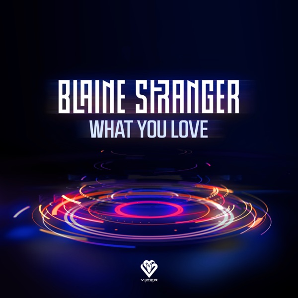 BLAINE STRANGER - What You Love - на Radio Record