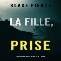 La Fille Prise (Un thriller de suspense FBI de Ella Dark – Libro 2)