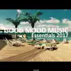 Good Mood Music Essentials 2017 album lyrics, reviews, download