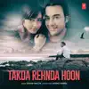 Takda Rehnda Hoon - Single album lyrics, reviews, download