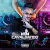 Vem Cavalgando (feat. Mc Nem Jm) song lyrics