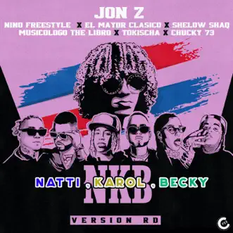 Natti, Karol, Becky (Version RD) [feat. Shelow Shaq, Musicologo The Libro, Tokischa & Chucky73] by Jon Z, Nino Freestyle & El mayor clasico song reviws