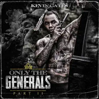 Only the Generals, Pt. II by Kevin Gates album reviews, ratings, credits