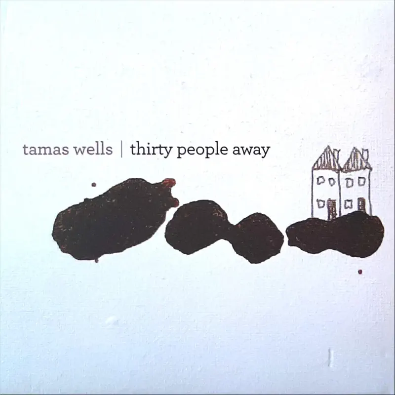 Tamas Wells - Thirty People Away (2010) [iTunes Plus AAC M4A]-新房子