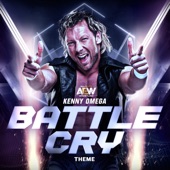 All Elite Wrestling - Battle Cry (Kenny Omega Theme)