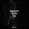Groove With Me - EP