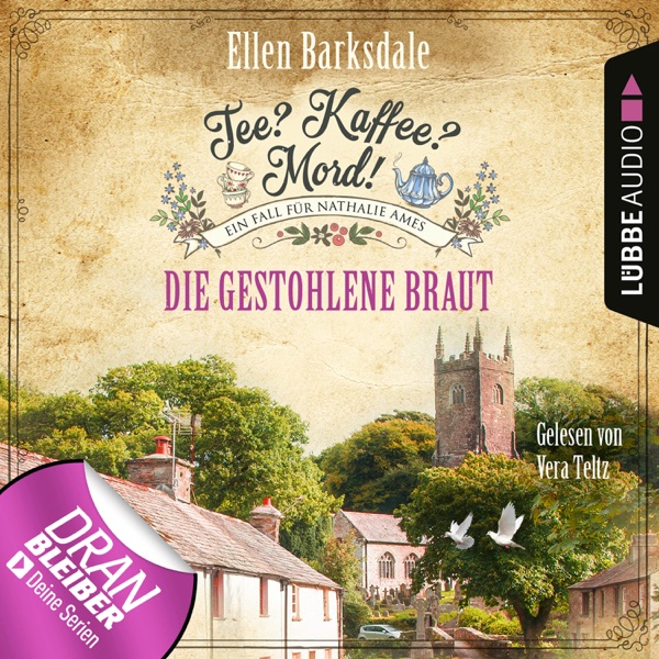 Download Ellen Barksdale & Vera Teltz Die gestohlene Braut - Nathalie Ames ermittelt - Tee? Kaffee? Mord!, Folge 18 (Ungekürzt) Album MP3
