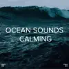Stream & download !!!" Ocean Sounds Calming "!!!