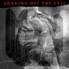 Shaking off the Evil - Single