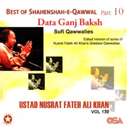 Best Of Shahenshah-e-Qawwal Pt. 10 (Data Ganj Baksh), Vol. 130 - Nusrat Fateh Ali Khan Best Of Shahenshah-e-Qawwal Pt. 10 (Data Ganj Baksh), Vol. 130 - Nusrat Fateh Ali Khan