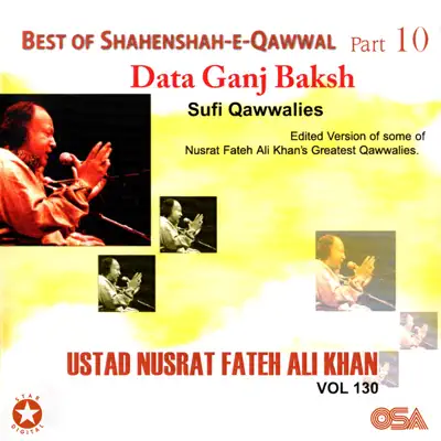 Best Of Shahenshah-e-Qawwal Pt. 10 (Data Ganj Baksh), Vol. 130 - Nusrat Fateh Ali Khan Best Of Shahenshah-e-Qawwal Pt. 10 (Data Ganj Baksh), Vol. 130 - Nusrat Fateh Ali Khan
