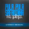 Pula Pula Safadinha, Vai Galopa - Single album lyrics, reviews, download