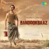 Babumoshai Bandookbaaz (Original Motion Picture Soundtrack) - EP album lyrics, reviews, download