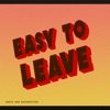 Easy to Leave - EP