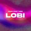 Lobi (feat. Hiro) - Single