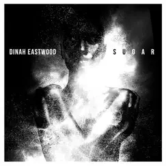 Sugar - Single by Dinah Eastwood album reviews, ratings, credits