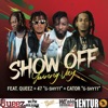 Show Off (feat. Queez, 47 G-Shytt & Cator G-Shytt) - Single