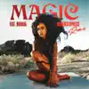Magic (feat. BARKAA & MADAM3EMPRESS) [Remix] - Single album lyrics, reviews, download