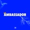 Ambassador - Caleb Gordon lyrics
