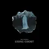 Going Ghost - Single album lyrics, reviews, download
