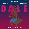 Stream & download Dale (feat. Leftside & Karl Wine) [Limitless Remix] - Single