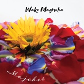 Wake Magnolia - Majcher