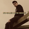 No sales de mi mente - Single