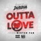Outta Love (feat. Mistah F.A.B.) - Single