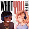 What You Heard (feat. TK Da Locc) - Single album lyrics, reviews, download
