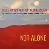 Not Alone (feat. Natalia Kissoon) album lyrics, reviews, download