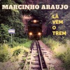 Lá Vem o Trem - Single