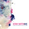 Stay With Me (feat. Big Ooh & Mimi) - Figure Four Frank lyrics
