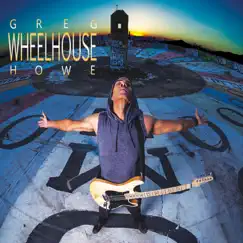 Wheelhouse by Greg Howe album reviews, ratings, credits