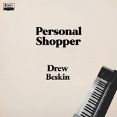 Drew Beskin - Personal Shopper