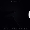 Kill the Noise - EP