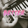 Better - Single