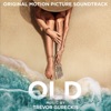 Old (Original Motion Picture Soundtrack), 2021