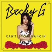Becky G - Can't Stop Dancin'