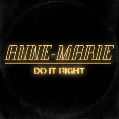 Do It Right - Single by Anne-Marie album reviews, ratings, credits