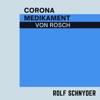 Corona Medikament von Rosch