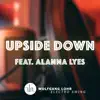 Stream & download Upside Down (Radio Edit) [feat. Alanna Lyes]