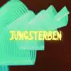 Jungsterben - Single album lyrics, reviews, download