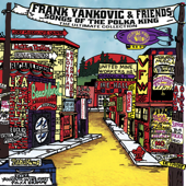 Frank Yankovic & Friends: Songs of the Polka King (The Ultimate Collection) - Frank Yankovic