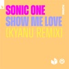 Show Me Love (Kyanu Remix) - Single