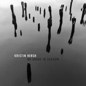 Kristin Hersh - No Shade In Shadow