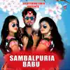 Sambalpuria Babu - Single album lyrics, reviews, download