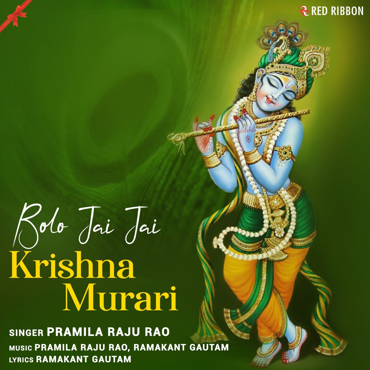 Bolo Jai Jai Krishna Murari - Single by Pramila Raju Rao on Apple Music