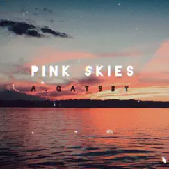Pink Skies - Single by A. Gatsby album reviews, ratings, credits